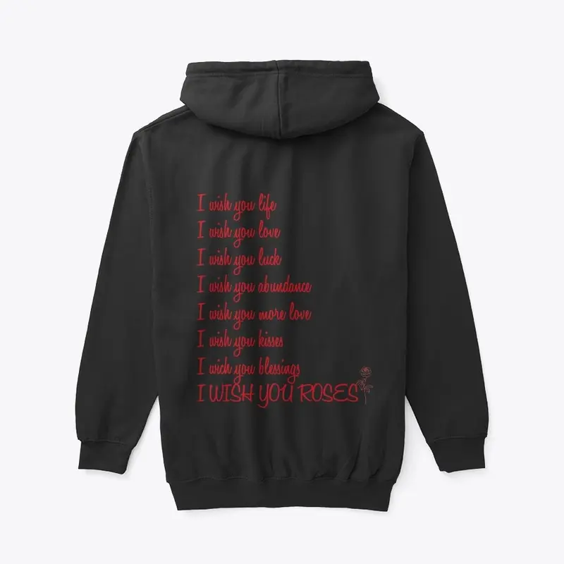 " I WISH YOU ROSES " Zip Hoodie I